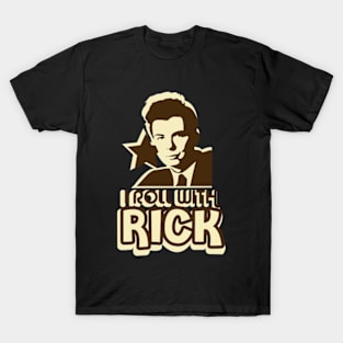 I Roll With Rick T-Shirt